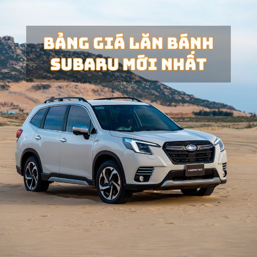 Bảng giá xe Subaru Lăn Bánh Mới Nhất