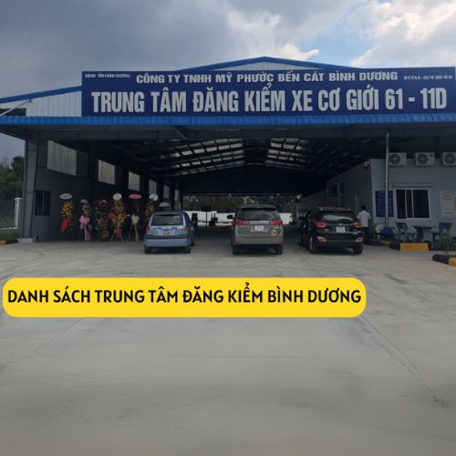 Trung Tâm Đăng Kiểm Xe Cơ Giới Bình Dương: Danh Sách, Quy Trình & Chi Phí [Cập Nhật 2025]