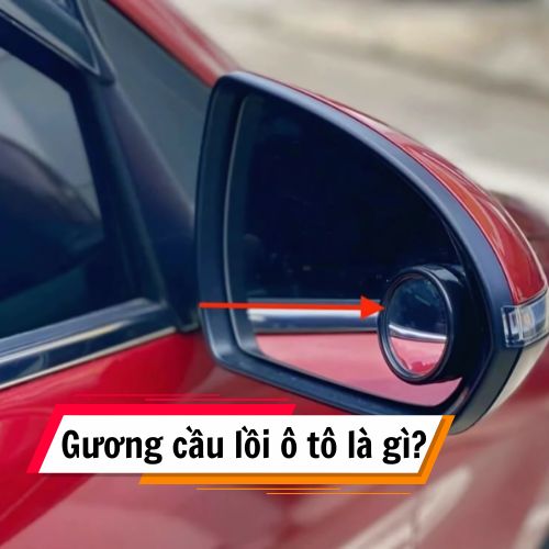 Gương Cầu Lồi Ô Tô: Giải Pháp Xóa Điểm Mù Toàn Diện 2025