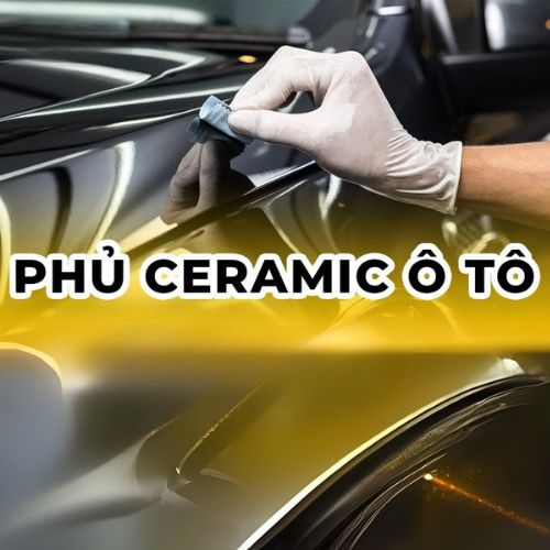 Phủ Ceramic Ô Tô: Công Nghệ, Lợi Ích Và Hướng Dẫn Toàn Diện (2025)