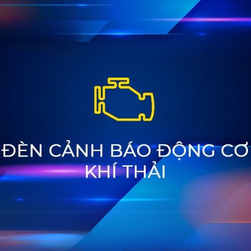 Đèn Cảnh Báo Động Cơ Khí Thải: Ý Nghĩa, Nguyên Nhân Và Cách Xử Lý Chi Tiết 2025