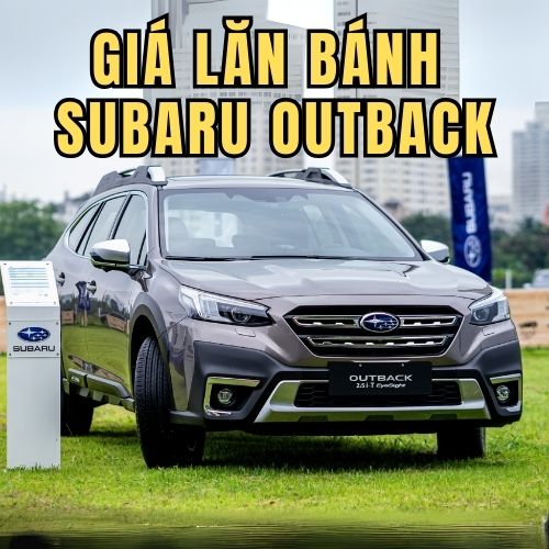 Giá Lăn Bánh Subaru Outback Mới Nhất