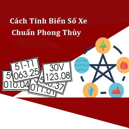 Cách Tính Biển Số Xe Chuẩn Phong Thủy Từ A–Z