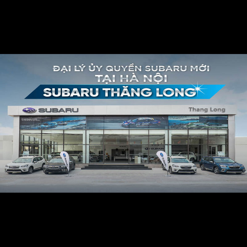 Subaru Thăng Long – Đại Lý Subaru 4S Chính Hãng