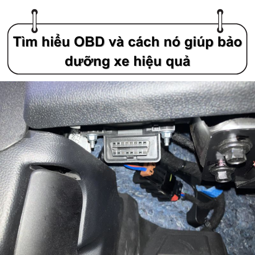 Tìm hiểu OBD và cách nó giúp bảo dưỡng xe hiệu quả