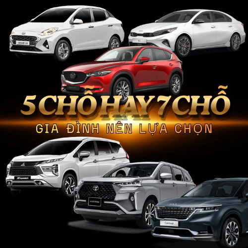 Gia đình nên mua xe 5 chỗ hay 7 chỗ? So sánh chi tiết để chọn đúng nhu cầu.