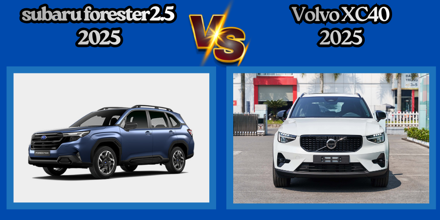 Ngoại thất Forester 2.5 2025 và Volvo XC40 2025